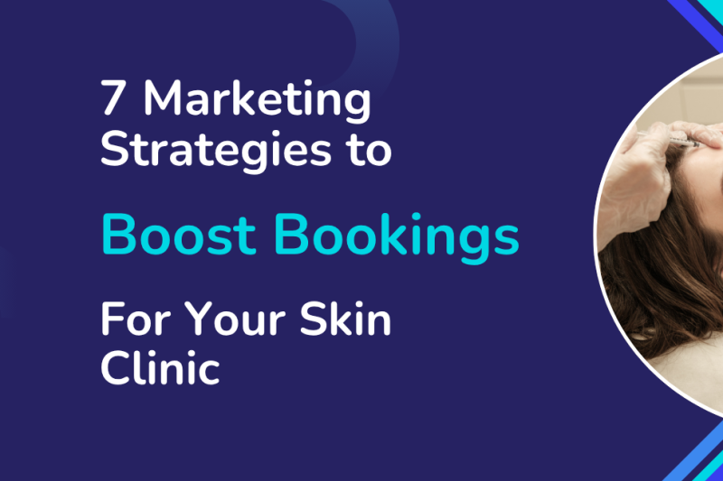 Marketing Strategies for Skin Clinics